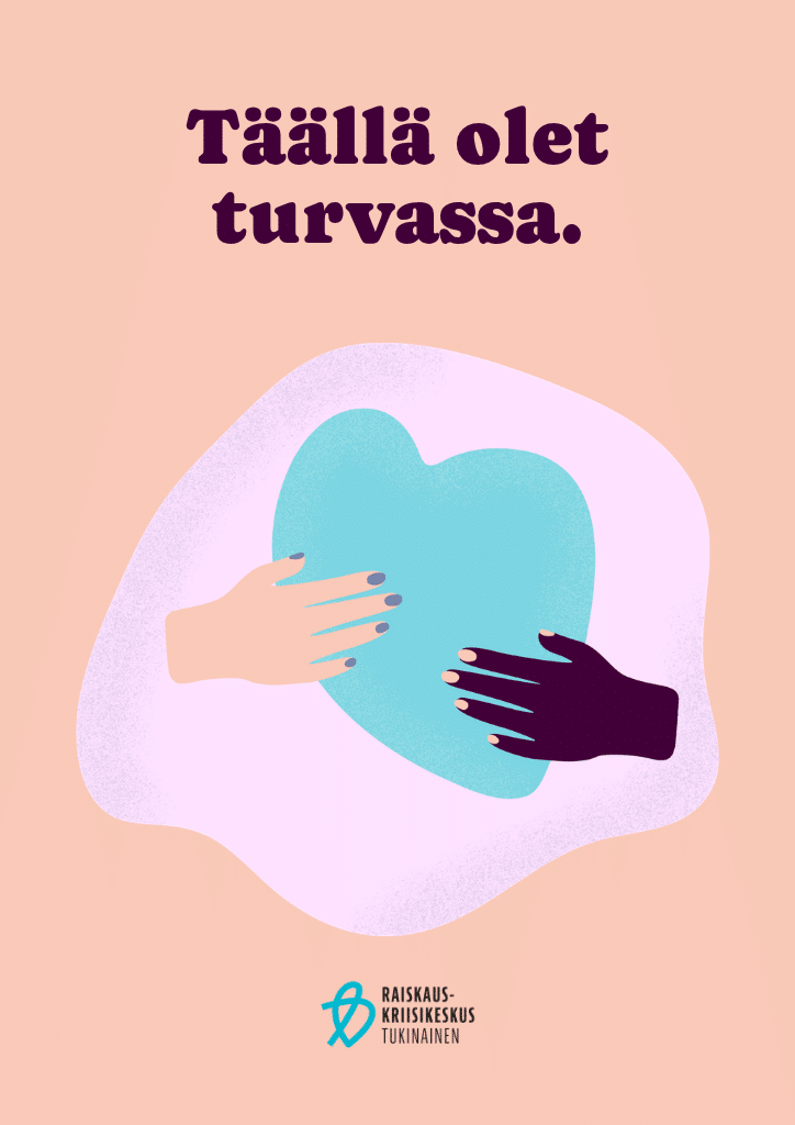 Tukinaisen juliste, täällä olet turvassa.